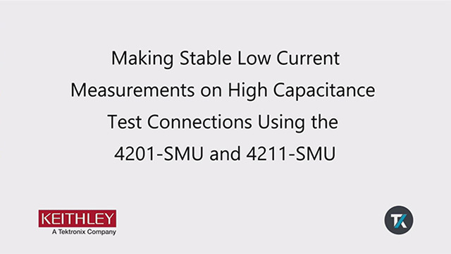 Making Stable Low Current Measurements on High Capacitance Test Connections Using the 4201SMU and 42